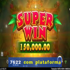 7622 com plataforma de jogos